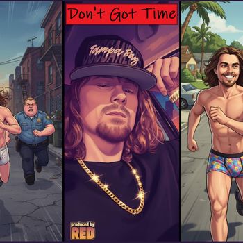 RED - DON'T GOT TIME (Explicit)