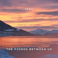 VEKY - The Fjords Between Us