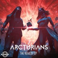The Arcturians - The Remedy (Explicit)