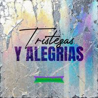 Tropitango - Tristezas y Alegrias