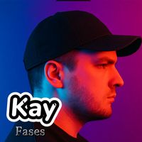 Kay - Fases