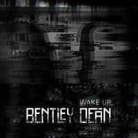 Bentley Dean - Wake Up