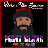 Point Blank - Here's the Season (Explicit)