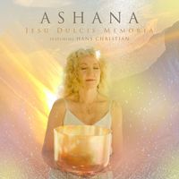 Ashana - Jesu Dulcis Memoria