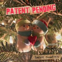 Patent Pending - Season's Greetings (Explicit)