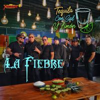 La Fiebre - Tequila Con Sal Y Limón