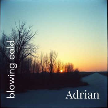 Adrian - Blowing Cold