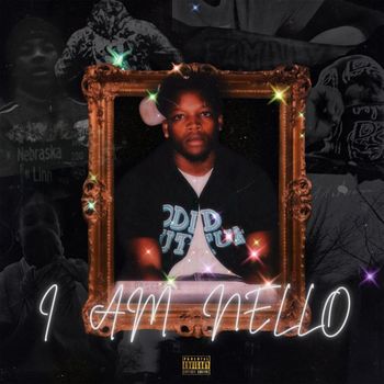 Nello - I Am Nello (Explicit)