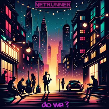 Netrunner - Do We ?