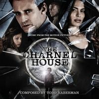 Todd Haberman - The Charnel House (Original Motion Picture Soundtrack)