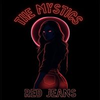 The Mystics - Red Jeans