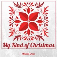Melanie Grace - My Kind of Christmas