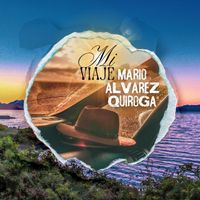 Mario Álvarez Quiroga - Mi Viaje (feat. Alejo Álvarez Quiroga)