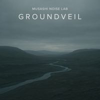 Musashi Noise Lab - Groundveil