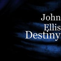 John Ellis - Destiny