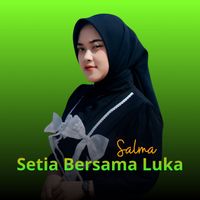 Salma - Setia Bersama Luka (Remix)