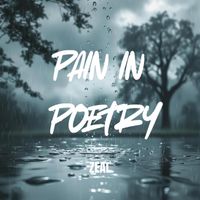 Zeal - Pain in Poetry (Explicit)