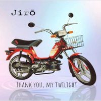 Jiro - Thank You My Twilight