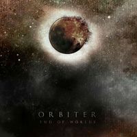 ORBITER - End of Worlds (Explicit)