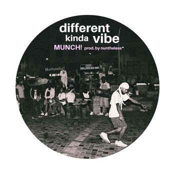 Munch - Different Kinda Vibe (Explicit)