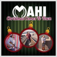 Mahi - Christmas Comes to Town