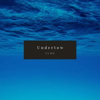YuMe - Undertow