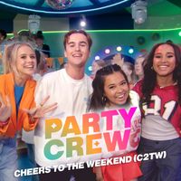 Party Crew - Cheers To The Weekend (C2TW) [feat. Ayana, Esther Mbire & Madelief Broos]