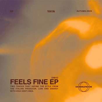 Yaya - Feels Fine EP