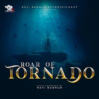 Ravi Basrur - Roar of Tornad (Original Score)