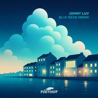 Johny Luv - Blue Neon Smoke