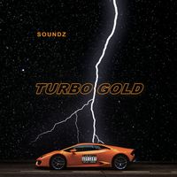 Soundz - Turbo Gold (Explicit)