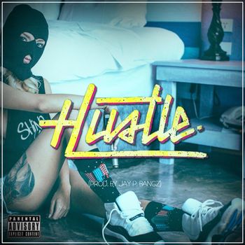 SHINE - Hustle (Explicit)