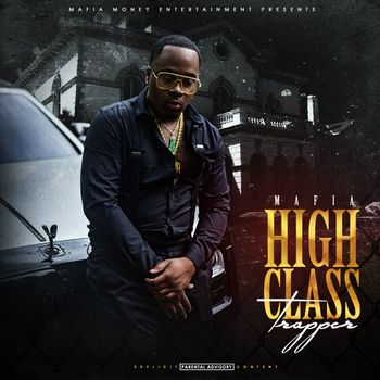 Mafia - High Class Trapper (Explicit)