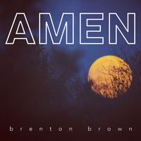 Brenton Brown - Amen