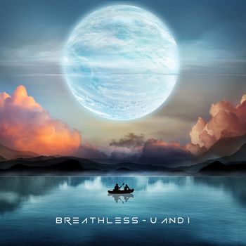 Breathless - U and I