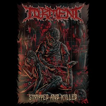 Torment - Stripped and Killed (Explicit)