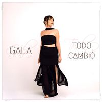 GALA - TODO CAMBIÓ