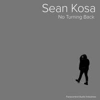 Sean Kosa - No Turning Back