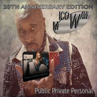 Mico Wave - Public Private Personal (20th Anniversary Edition) (Explicit)