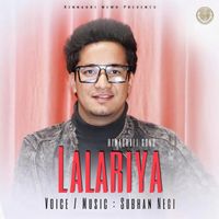 Subhan Negi - Lalariya