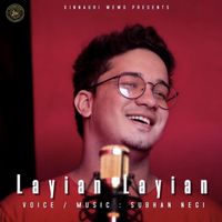Subhan Negi - Layian Layian