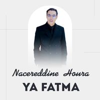 Nacereddine Hora - YA FATMA