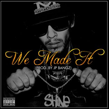 SHINE - We Made It (Explicit)