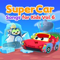 SuperCar - SuperCar Songs for Kids, Vol. 6