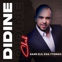 Cheb Didine - SAHR ELIL CHA YTEMOU