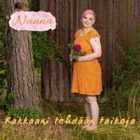 Nanna - Rakkaani tehdään taikoja