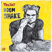 Teejay - Boom Shake