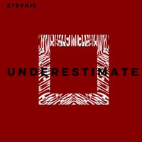 Stephie - Underestimate