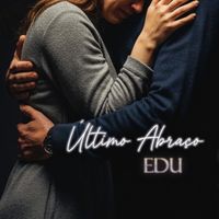 Edu - Último Abraço
