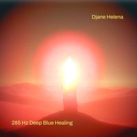 Djane Helena - 285 Hz Deep Blue Healing